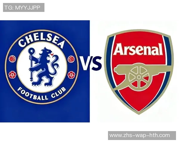 阿森纳与切尔西激战正酣直播全程回顾与精彩瞬间分析